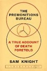 Sam Knight - The Premonitions Bureau