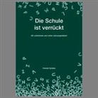 Christof Schärer - Die Schule ist verrückt