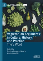 Cristin Hanganu-Bresch, Cristina Hanganu-Bresch, Kondrlik, Kondrlik, Kristin Kondrlik - Veg(etari)an Arguments in Culture, History, and Practice