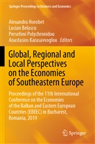 Lucia Belascu, Lucian Belascu, Alexandra Horobet, Anastasios Karasavvoglou, Persefoni Polychronidou, Persefoni Polychronidou et al - Global, Regional and Local Perspectives on the Economies of Southeastern Europe