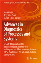 Józef Korbicz, Marcel Luzar, Krzyszto Patan, Krzysztof Patan - Advances in Diagnostics of Processes and Systems