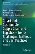 Paulina Golinska-Dawson, Monika Kosacka-Olejnik, Kune-Mu Tsai, Kune-Muh Tsai - Smart and Sustainable Supply Chain and Logistics - Trends, Challenges, Methods and Best Practices