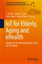 W.H. IP, Cathy H LAM, Cathy H Y LAM, Cathy H.Y. LAM, Valerie TANG, C WU... - IoT for Elderly, Aging and eHealth