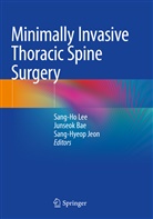 Junseo Bae, Junseok Bae, Sang-Hyeop Jeon, Sang-Ho Lee - Minimally Invasive Thoracic Spine Surgery