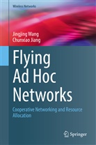 Chunxiao Jiang, Jingjin Wang, Jingjing Wang - Flying Ad Hoc Networks
