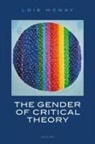 Lois McNay, Lois (Professor of the Theory of Politics Mcnay, McNay Lois - Gender of Critical Theory