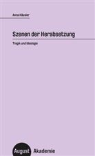 Anna Häusler - Szenen der Herabsetzung