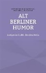 Adol Glasbrenner, Adolf Glasbrenner, Geor Hermann, Georg Hermann, David Kalisch, David u Kalisch... - Alt Berliner Humor