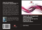 Ayub Ilfandy - Impact du changement technologique organisationnel sur le climat de la communication