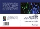 DEVENDRAPPA H, YESAPPA L. - ELECTRON BEAM IRRADIATION EFFECT ON PHYSICAL PROPERTIES OF POLYMERS
