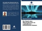 Pape Mawade Sylla - Die Poetik des Phantastischen im anglophonen afrikanischen Roman