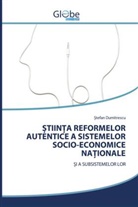 ¿Tefan Dumitrescu, Stefan Dumitrescu - TIIN A REFORMELOR AUTENTICE A SISTEMELOR SOCIO-ECONOMICE NA IONALE
