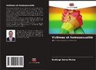 Santiago Serna Muñoz - Victimes et homosexualité