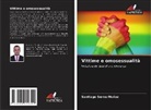 Santiago Serna Muñoz - Vittime e omosessualità