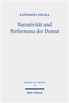 Katharina Opalka - Narrativität und Performanz der Demut