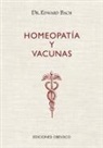 Edward Bach - Homeopatia Y Vacunas