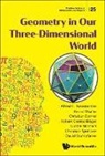 Alfred S Posamentier, Bernd Thaller Chr Alfred S Posamentier, Bernd Thaller, Christian Dorner, Geretschlager Robert, Guenter Maresch... - Geometry In Our Three-dimensional World