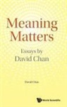 David Chan, Chan David, David Chan - Meaning Matters: Essays By David Chan