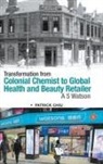 Patrick Chiu, Patrick Chiu - Transformation From Colonial Chemist To Global Health And Beauty Retailer: A.s. Watson