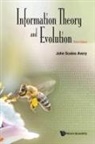 John Scales Avery, Avery John Scales, John Scales Avery - Information Theory And Evolution (Third Edition)