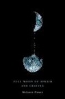 Melanie Power - Full Moon of Afraid and Craving: Volume 69
