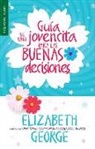 Elizabeth George - Guía de Una Jovencita Para Las Buenas Decisiones - Serie Favoritos