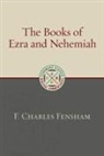 F Charles Fensham, F. Charles Fensham - The Books of Ezra and Nehemiah