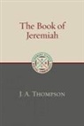 J a Thompson, J. A. Thompson - The Book of Jeremiah