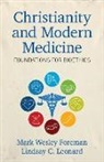 Mark Foreman, Lindsay C. Leonard, Mark Foreman, Mark W. Foreman, Lindsay C Leonard, Lindsay C. Leonard - Christianity and Modern Medicine – Foundations for Bioethics