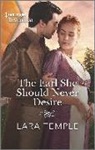 Lara Temple - The Earl She Should Never Desire