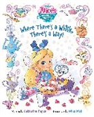 Disney Books, Disney Books (COR)/ Disney Storybook Art Team (COR, Catherine Hapka, Disney Storybook Art Team, Mike Wall - Alice's Wonderland Bakery: Where There's a Whisk, There's a Way