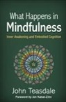 Jon Kabat-Zinn, John Teasdale - What Happens in Mindfulness