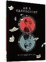 Noah Sciver, Noah Van Sciver, Noah Van Sciver - As a Cartoonist