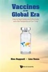Lisa Vozza, Rino Rappuoli, Rino Rappuoli, Rino Rappuoli &amp; Lisa Vozza, Lisa Vozza - VACCINES IN THE GLOBAL ERA