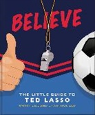 Orange Hippo!, Orange Hippo!, Orange Hippo! - Believe - The Little Guide to Ted Lasso