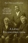 Paul William Harris, Paul William (Emeritus Professor of Histor Harris, Paul William (Emeritus Professor of History Harris, Harris Paul William - Long Reconstruction
