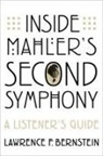 Lawrence F. Bernstein, Lawrence F. (Emeritus Rose Professor of Bernstein, Lawrence F. (Emeritus Rose Professor of Music Bernstein, Bernstein Lawrence F. - Inside Mahler''s Second Symphony