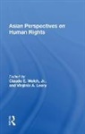 Welch, Claude Welch, Claude E. Leary Welch, Virginia a Leary, Virginia A. Leary, Claude E Welch... - Asian Perspectives on Human Rights