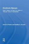 Don A Dillman, Don A. Dillman, Heather E Hudson, Heather E. Hudson, Parker, Edwin B Parker... - Electronic Byways