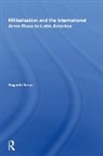 VARAS, Augusto Varas, Varas Augusto - Militarization and the International Arms Race in Latin America