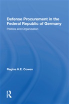 Cowen, Regina H E Cowen, Regina H.e. Cowen - Defense Procurement in the Federal Republic of Germany