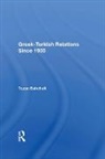 BAHCHELI, Tozun Bahcheli, Bahcheli Tozun - Greek-Turkish Relations Since 1955