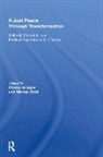 Alger, Chadwick Alger, Chadwick Stohl Alger, Chadwick Alger, Michael Stohl - Just Peace Through Transformation