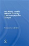 CARRADA-BRAVO, Francisco Carrada-Bravo, Carrada-Bravo Francisco - Oil, Money, and the Mexican Economy