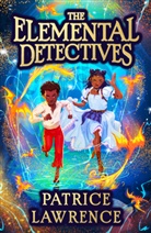 Patrice Lawrence, Lawrence Patrice - The Elemental Detectives