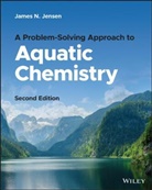 Jensen, James N Jensen, James N. Jensen, James N. (University of Buffalo) Jensen, Jn Jensen - Problem-Solving Approach to Aquatic Chemistry