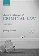 Horder, Jeremy Horder, Jeremy (Professor of Criminal Law Horder, Horder Jeremy - Ashworth''s Principles of Criminal Law
