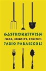 Fabio Parasecoli, Fabio (Editor in Chief Parasecoli, Parasecoli Fabio - Gastronativism