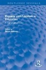 Brian Holmes, Brian Holmes, Holmes Brian - Equality and Freedom in Education