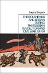 Sergeev Evgeny Sergeev, Evgeny Sergeev - The Bolsheviks and Britain during the Russian Revolution and Civil